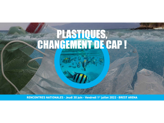 Rencontres Nationales - Plastiques, changement de cap !