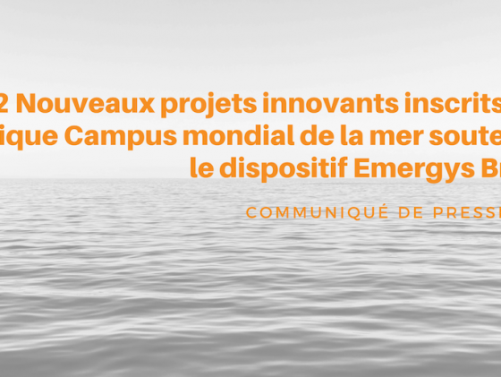 2 new innovative projects in the Campus mondial de la mer initiative supported by the Emergys Bretagne scheme