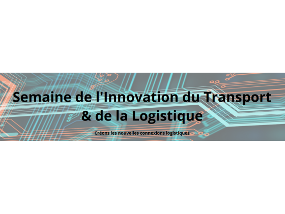 Semaine de l'Innovation du Transport & de la Logistique