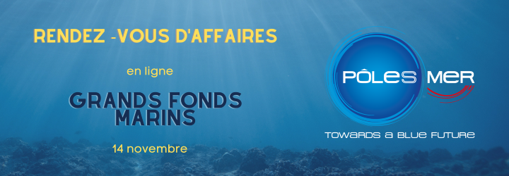 Rendez-vous d'affaires Grands Fonds Marins