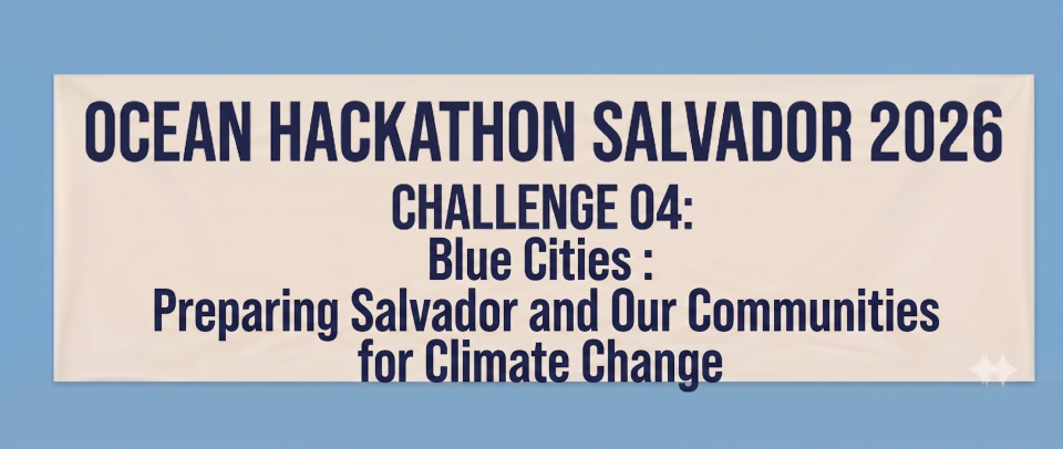 SAL04 - Blue Cities – Preparing the coast of Salvador and Our Communities for Climate Change